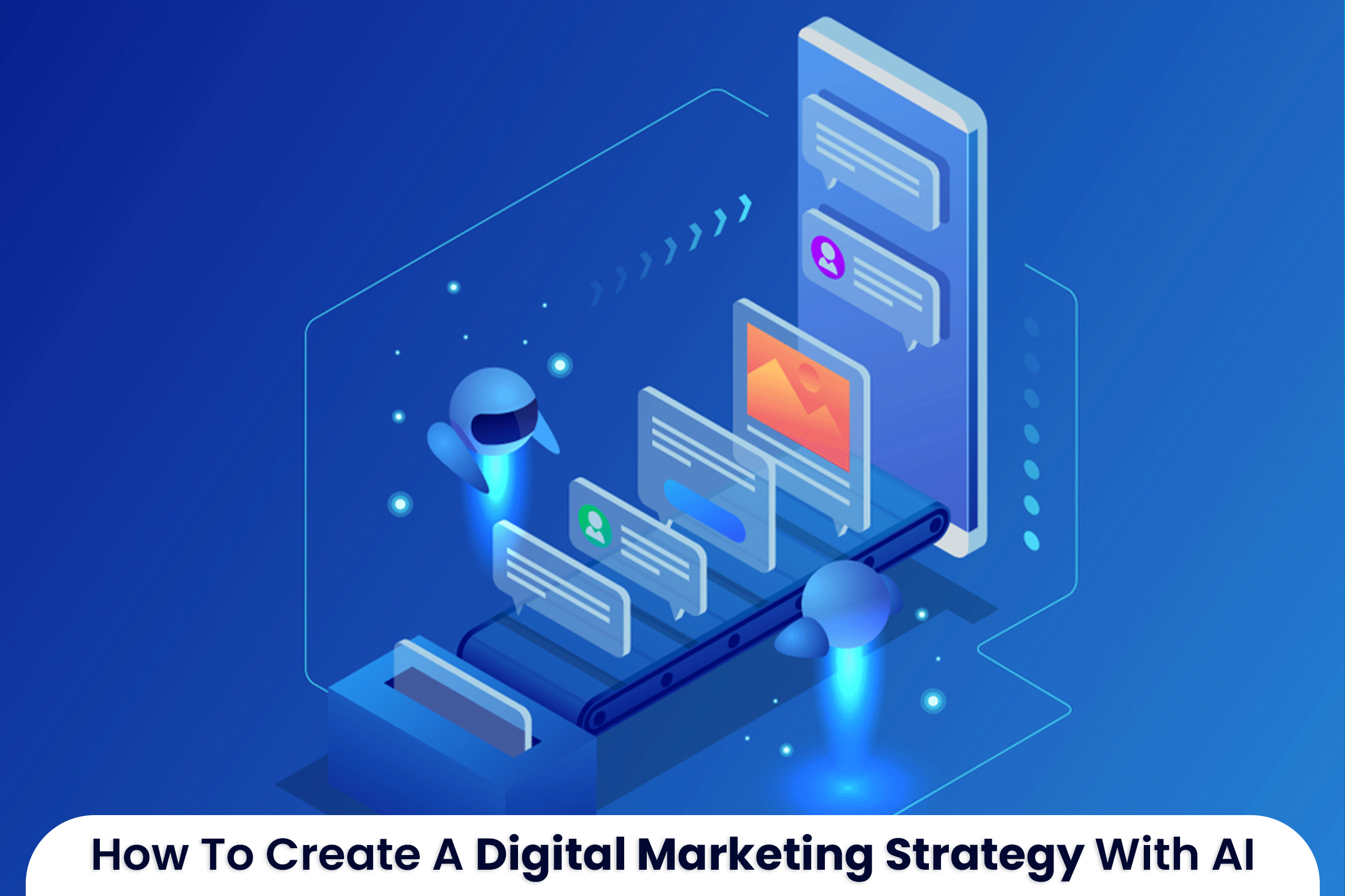 How To Create A Digital Marketing Strategy With AI